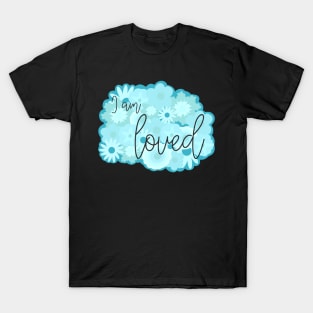 I am loved blue T-Shirt